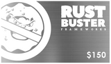 Rust Buster Gift Card $150